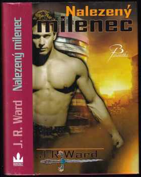 J. R Ward: Nalezený milenec - Bratrstvo černé dýky 4