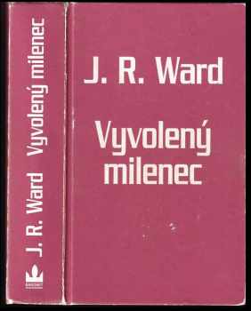 Bratrstvo černé dýky : Šestý díl - Vyvolený milenec - J. R Ward (2011, Baronet) - ID: 645503