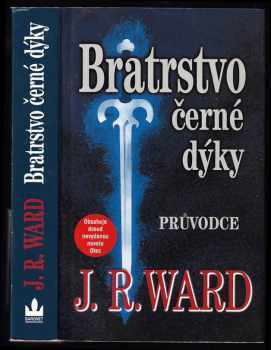 J. R Ward: Bratrstvo černé dýky