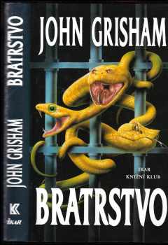 Bratrstvo - John Grisham (2000, Ikar)