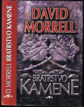 David Morrell: Bratrstvo kamene
