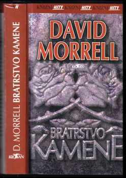 David Morrell: Bratrstvo kamene