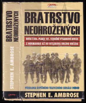 Stephen E Ambrose: Bratrstvo neohrožených