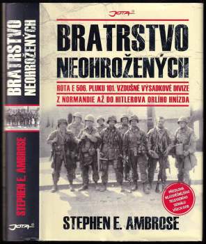 Stephen E Ambrose: Bratrstvo neohrožených