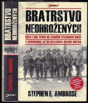 Stephen E Ambrose: Bratrstvo neohrožených