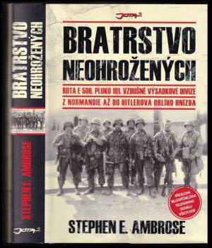 Stephen E Ambrose: Bratrstvo neohrožených