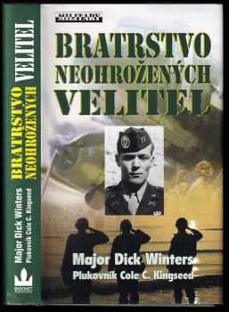 Richard D Winters: Bratrstvo neohrožených