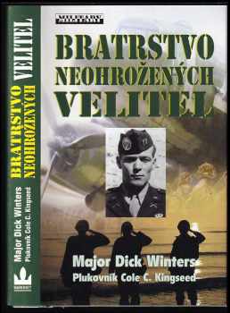 Richard D Winters: Bratrstvo neohrožených