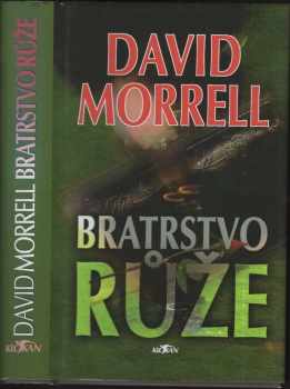 David Morrell: Bratrstvo růže