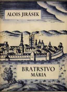 Bratrstvo : II - tři rapsodie - Alois Jirásek (1951, Mir) - ID: 82316
