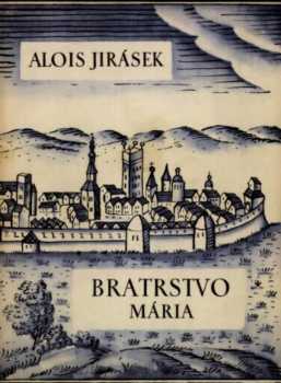 Alois Jirásek: Bratrstvo