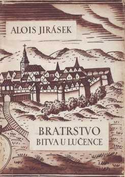 Bratrstvo : I - tři rapsodie - Alois Jirásek (1951, Mir) - ID: 82315