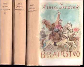 Bratrstvo : I - tři rapsodie - Alois Jirásek (1963, Státní nakladatelství krásné literatury a umění) - ID: 141718