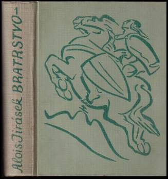 Alois Jirásek: Bratrstvo - Tři rhapsodie. I.-III. díl KOMPLET