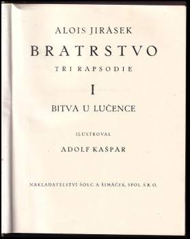 Alois Jirásek: Bratrstvo - Tři rhapsodie. I.-III. díl KOMPLET