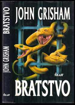 John Grisham: Bratstvo