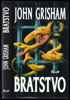 Bratstvo - John Grisham (2000, Ikar) - ID: 502173