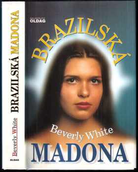 Beverly White: Brazilská Madona