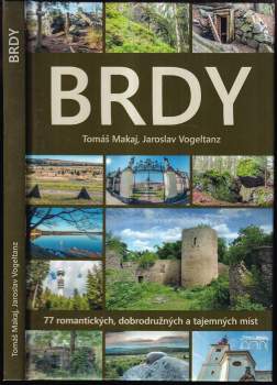 Brdy - 77 dobrodružných, tajemných a romantických míst