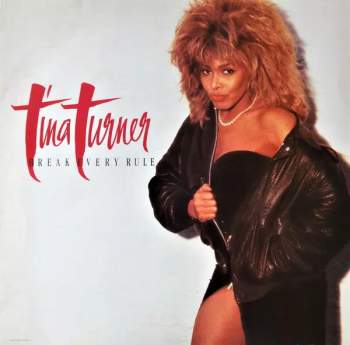 Tina Turner: Break Every Rule