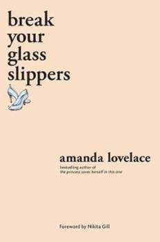 Break your glass slippers