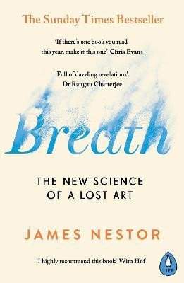 Breath - The New Science of a Lost Art