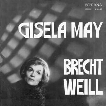 Gisela May: Brecht Weill