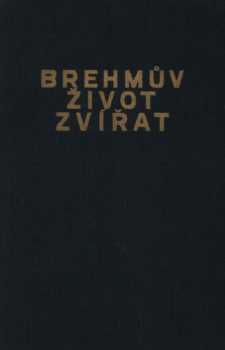 Alfred Brehm: Brehmův život zvířat