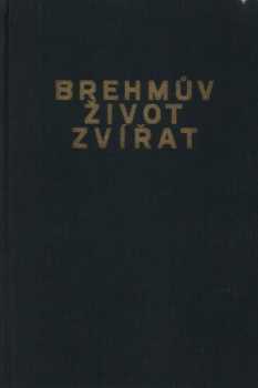 Alfred Brehm: Brehmův život zvířat