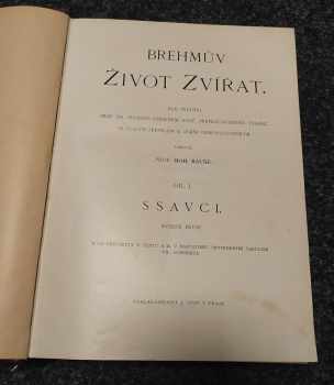 Alfred Brehm: Brehmův Život zvířat - Díl 1, Ssavci svazek první a druhý + Díl 2. Ptáci svazek první a druhý + Díl 3. Plazi, obojživelníci a ryby + Díl 4. Členovci, červi, měkkýšovití, měkkýši, ostnokožci, láčkovci a prvoci