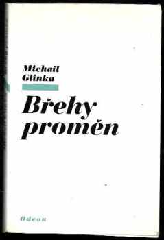 Michail Ivanovič Glinka: Břehy proměn