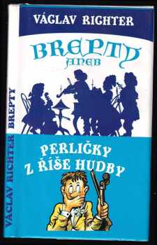 Brepty, aneb, Perličky z říše hudby