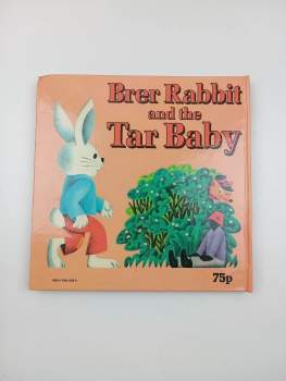 Joel Chandler Harris: Brer Rabbit and the Tar Baby