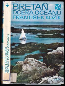 František Kožík: Bretaň - dcera oceánu