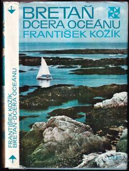 Bretaň - dcera oceánu - František Kožík (1973, Orbis) - ID: 807655