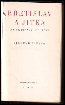 Zikmund Winter: Břetislav a Jitka a jiné pražské obrázky