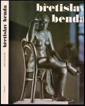 Jiří Kotalík: Břetislav Benda