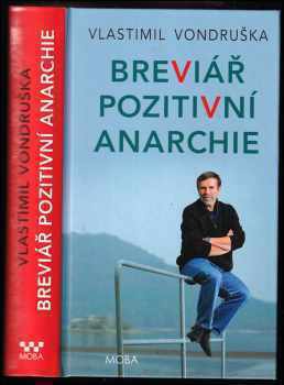 Breviář pozitivní anarchie - Vlastimil Vondruška (2016, MOBA) - ID: 2347644