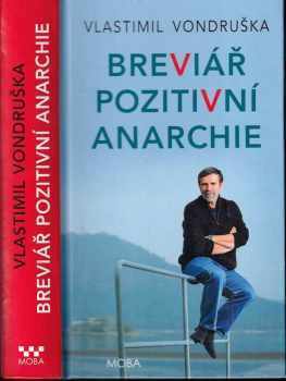 Breviář pozitivní anarchie - Vlastimil Vondruška (2016, MOBA) - ID: 2347644