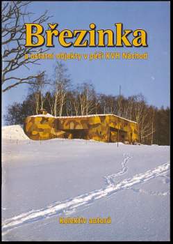 Březinka a ostatní objekty v péči KVH Náchod