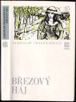 Jarosław Iwaszkiewicz: Březový háj