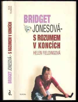 Bridget Jonesová - S rozumem v koncích : [2. díl] - Helen Fielding (2001, Aurora) - ID: 492215