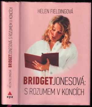 Helen Fielding: Bridget Jonesová: s rozumem v koncích