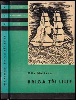 Briga Tři lilie - Věra Brázdová, Olle Mattson (1963, Státní nakladatelství dětské knihy) - ID: 752841