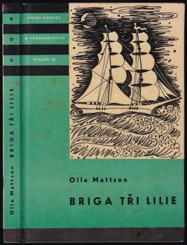 Briga Tři lilie - Věra Brázdová, Olle Mattson (1963, Státní nakladatelství dětské knihy) - ID: 782156