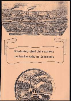 Briketování, sušení uhlí a extrakce montánního vosku na Sokolovsku