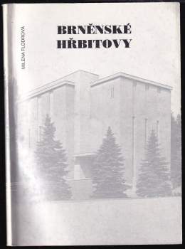 Milena Flodrová: Brněnské hřbitovy