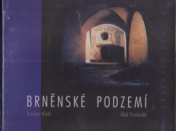 Aleš Svoboda: Brněnské podzemí