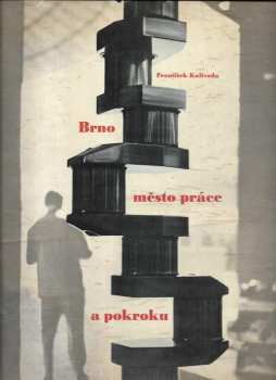 Brno, město práce a pokroku