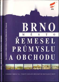 Brno - město řemesel, průmyslu a obchodu